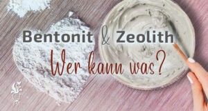 Was sind die Unterschiede zwischen Zeolith und Bentonit?